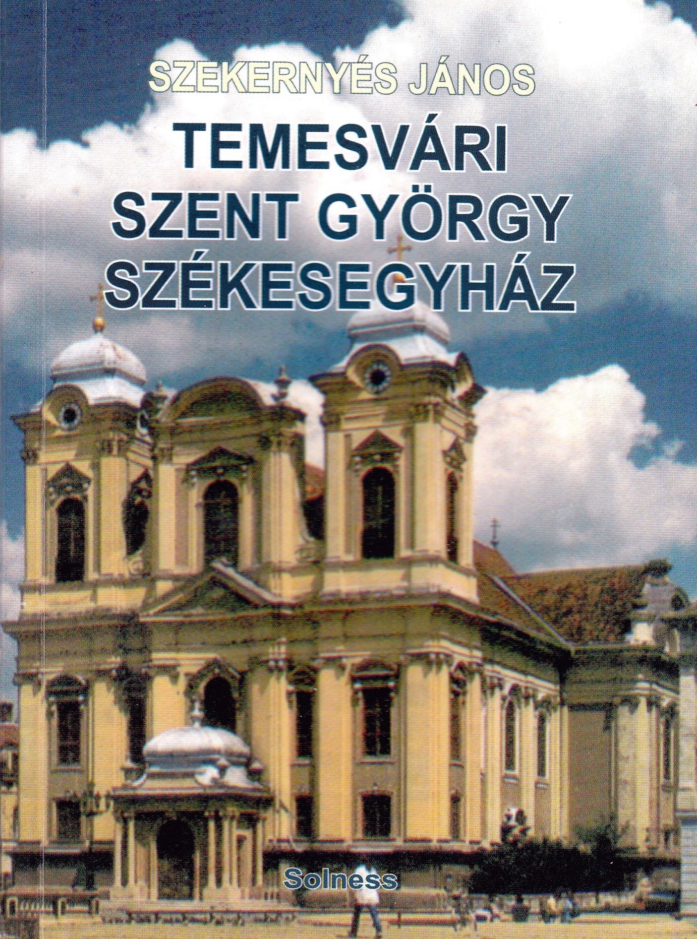 Temesvári Szent György Székesegyház - Temesváros