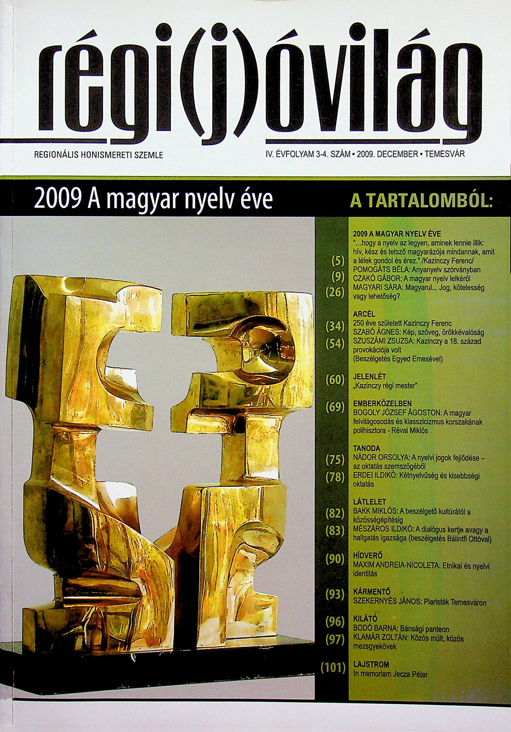 2009 A magyar nyelv éve – Régi(j)óvilág - Temesváros