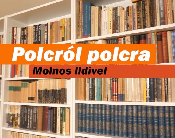 Polcról polcra Molnos Ildivel – sorozatindító Marossy Boglárkával