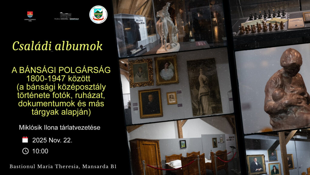 Tárlatvezetés: A bánsági polgárság 1800-1947 között