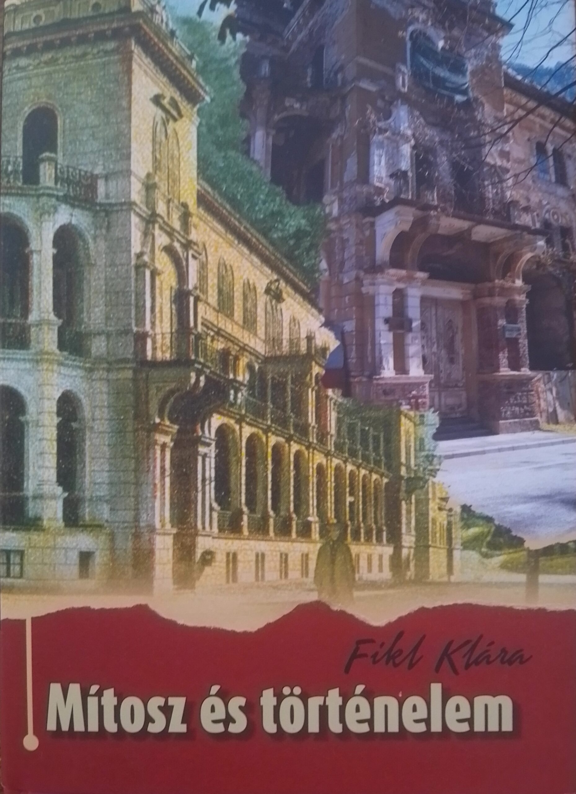 Fikl Klára – Mítosz és történelem - Temesváros