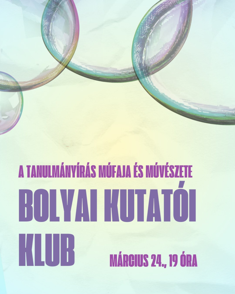 Bolyai Kutatói Klub –  A tanulmányírás műfaja és művészete