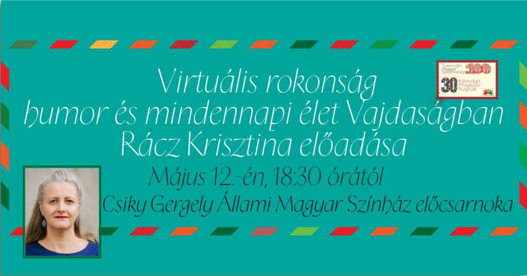 Virtuális rokonság: humor és mindennapi élet Vajdaságban – Rácz Krisztina előadása