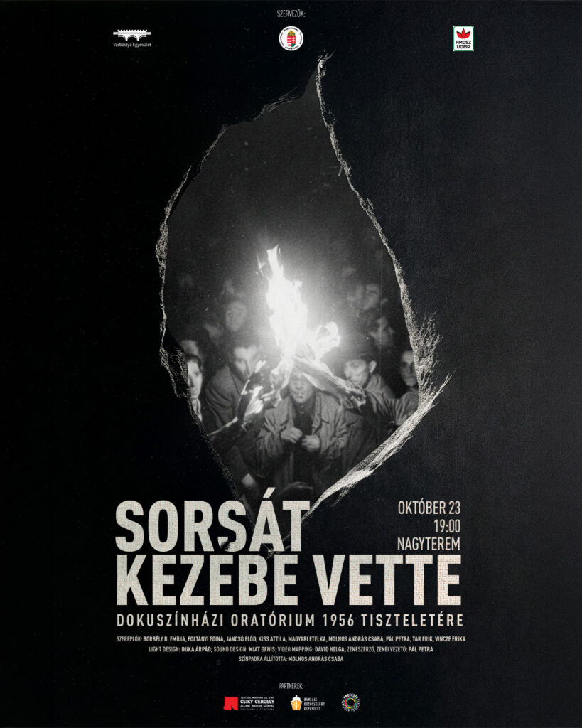 Sorsát kezébe vette – Dokuszínházi oratórium 1956 tiszteletére